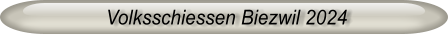 Volksschiessen Biezwil 2024