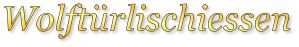 Wolftürlischiessen