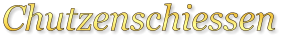 Chutzenschiessen